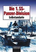 Walther, Herbert: Die 1. SS-Panzer-Division Leibstandarte