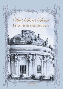 Volz, G. B.: Das Sans Souci Friedrichs des Großen