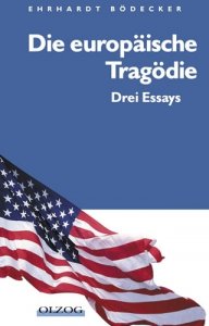 Bödecker, Ehrhardt: Die europäische Tragödie - Drei Essays