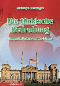 Henßinger, Christoph: Die türkische Bedrohung. Europa im Fadenkreuz des Islam.