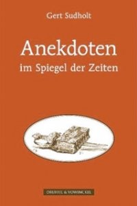 Sudholt, Gert: Anekdoten im Spiegel der Zeiten