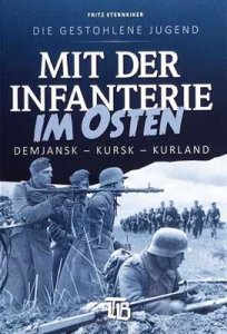 Fritz Sternkiker - Mit der Infanterie im Osten