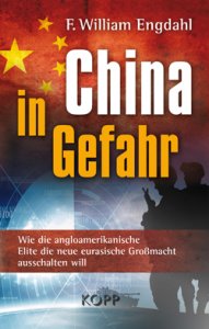 Engdahl, F. William: China in Gefahr