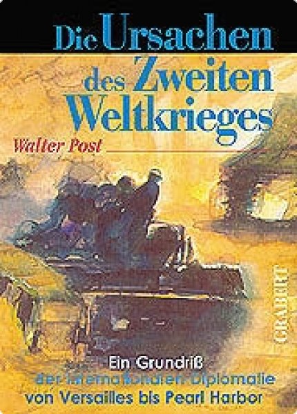 Post, Walter: Die Ursachen des Zweiten Weltkrieges