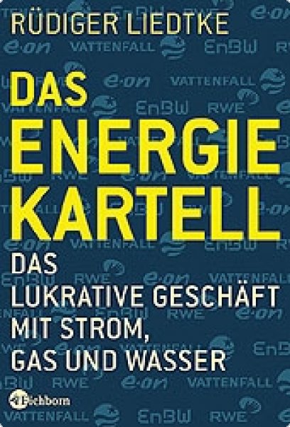 Liedtke, Rüdiger: Das Energiekartell