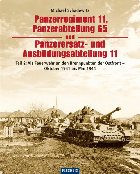 Panzerregiment 11, Panzerabteilung 65 und Panzerersatz- und Ausbildungsabteilung 11 Band 2