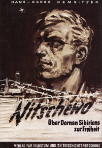 Hans Georg Kemnitzer: Nitschewo - Über Dornen Sibiriens zur Freiheit