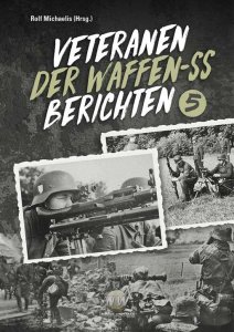 Michaelis: Veteranen der Waffen-SS berichten Bd. 5