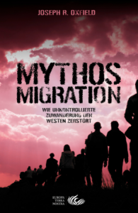 Mythos Migration – Wie unkontrollierte Zuwanderung den Westen zerstört