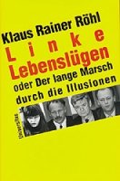 Röhl, Klaus-Rainer: Linke Lebenslügen