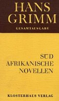 Grimm, Hans: Südafrikanische Novellen