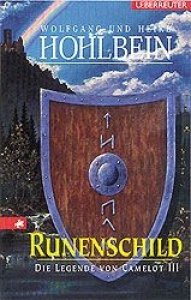 Hohlbein, Wolfgang und Heike: Runenschild - Die Legende von Camelot, Bd. 3