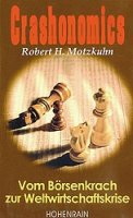 Motzkuhn, Robert H.: Crashonomics - Vom Börsenkrach zur Weltwirtschaftskrise