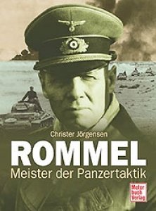 Jörgensen, Christer: Rommel - Meister der Panzertaktik