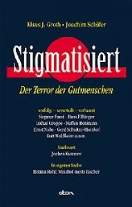 Groth/Schäfer: Stigmatisiert - Der Terror der Gutmenschen