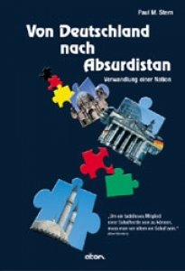Stern, Paul: Von Deutschland nach Absurdistan - Verwandlung einer Nation