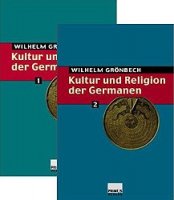 Grönbech, Vilhelm: Kultur und Religion der Germanen