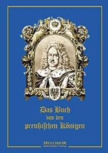 Rogge, Bernhard: Das Buch von den preußischen Königen