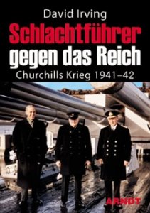 Irving, David: Schlachtführer gegen das Reich - Churchills Krieg 1941-42
