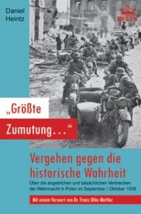 Heintz, Daniel: "Größte Zumutung" - Vergehen gegen die historische Wahrheit