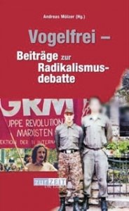 Mölzer, Andreas (Hrsg.): Vogelfrei - Beiträge zur Radikalismusdebatte