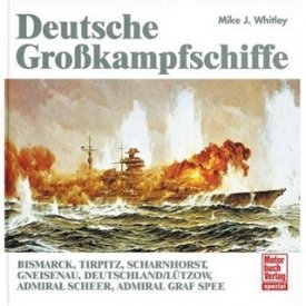 Whitley, Mike J.: Deutsche Großkampfschiffe