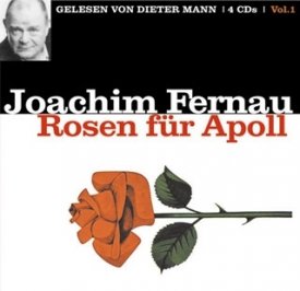 Joachim Fernau - Rosen für Apoll Vol. 1, Hörbuch 4 CDs