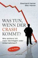 Hamer, Eberhard und Eike: Was tun, wenn der Crash kommt? Wie sichere ich mein Vermögen?