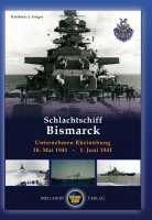Geiger/Tümmler: Schlachtschiff Bismarck - Unternehmen Rheinübung