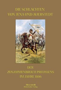 Schreckenbach, Paul: Die Schlachten von Jena und Auerstedt - Preußische Schicksalstage im Oktober 18