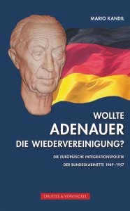 Kandil, Dr. Mario: Wollte Adenauer die Wiedervereinigung?