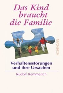 Kemmerich, Rudolf: Das Kind braucht die Familie