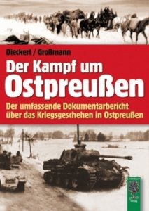 Dieckert / Großmann: Der Kampf um Ostpreußen