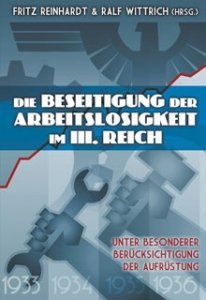 Reinhardt / Wittrich (Hg.): Die Beseitigung der Arbeitslosigkeit im Dritten Reich