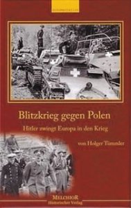 Tümmler, Holger: Blitzkrieg gegen Polen - Hitler zwingt Europa in den Krieg