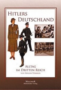 Tümmler, Holger: Hitlers Deutschland - Alltag im Dritten Reich