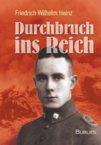 Heinz, Friedrich Wilhelm: Durchbruch ins Reich