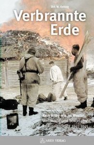 Oetting, Dirk W.: Verbrannte Erde. Kein Krieg wie im Westen: Wehrmacht und Sowjetarmee im Rußland.