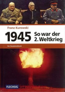 1945 - So war der 2. Weltkrieg