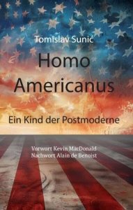 Tomislav Sunic - Homo Americanus