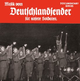 Musik vom Deutschlandsender für unsere Soldaten - 2 CD's