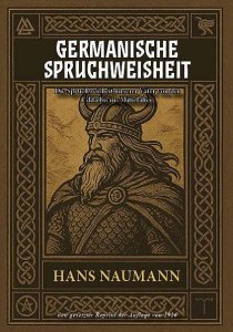 Hans Naumann - Germanische Spruchweisheit