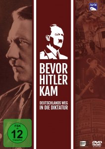 Bevor Hitler kam - Deutschlands Weg in die Diktatur 1918 - 1933, DVD