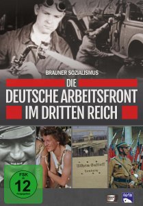 Brauner Sozialismus - Die Deutsche Arbeitsfront im Dritten Reich, DVD