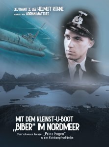 Kühne, Helmut - Mit dem Kleinst-U-Boot „Biber“ im Nordmeer