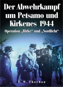 Der Abwehrkampf um Petsamo und Kirkenes 1944