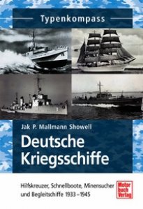 Deutsche Kriegsschiffe - Hilfskreuzer, Schnellboote, Minenleger und Begleitschiffe 1933-1945