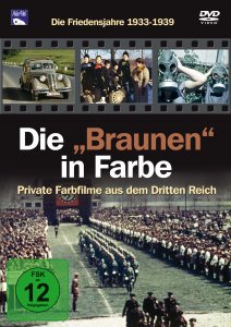 Die Braunen in Farbe - Die Friedensjahre 1933-1939, DVD