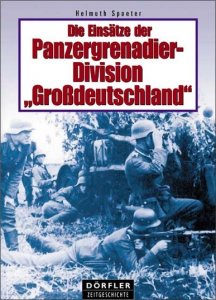 Die Einsätze der Panzergrenadier-Division Großdeutschland