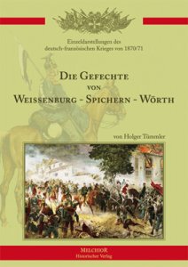 Die Gefechte von Weißenburg – Spichern – Wörth